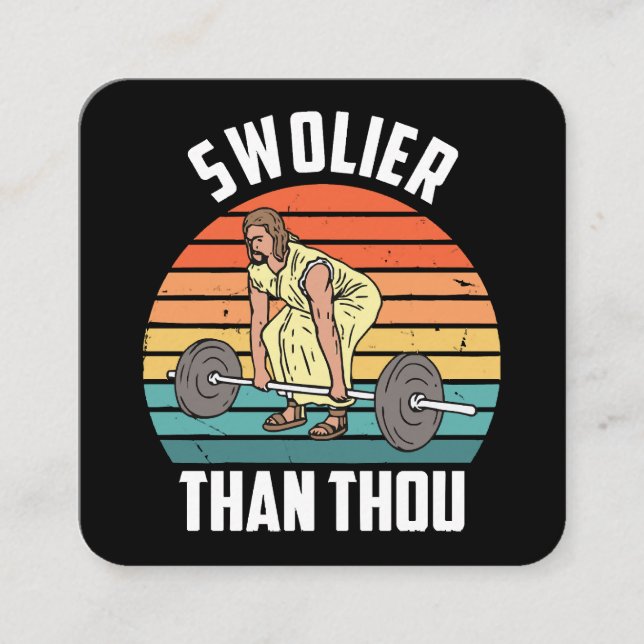 Swolier Than Thou Square Business Card (Front)