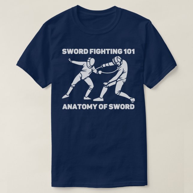 Sword Fighting 101 Anatomy of A Sword Fencing Love T-Shirt (Design Front)