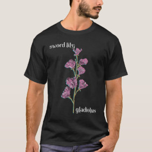 Sword Lily Gladiolus Flower Aesthetic Botany Garde T-Shirt