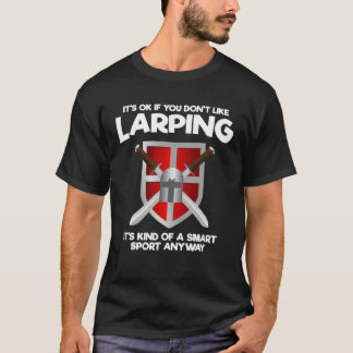 Swordfighting Quote for Live Action Role Playing a T-Shirt