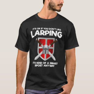 Swordfighting Quote for Live Action Role Playing a T-Shirt