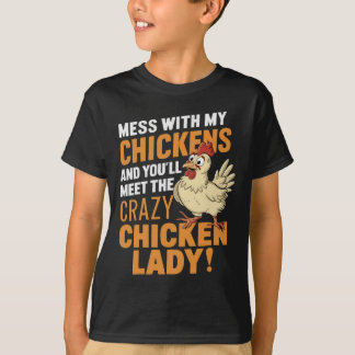 Sy Crazy Chicken Lady Warning For Poultry Lovers  T-Shirt