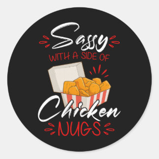 Sy With A Side Of Chicken Nugs Food Lovers Sarcast Classic Round Sticker