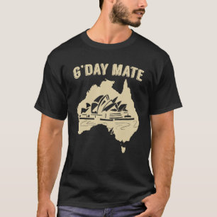 Sydney Opera G Day Mate GDay Australian Aussie 1 T-Shirt
