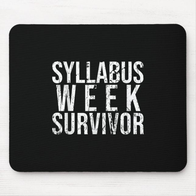 Syllabus Week Survivor College Freshman Fall Semes Mouse Mat (Front)