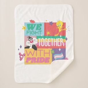 SYLVESTER™ & TWEETY™  We Fight Together With Pride Sherpa Blanket