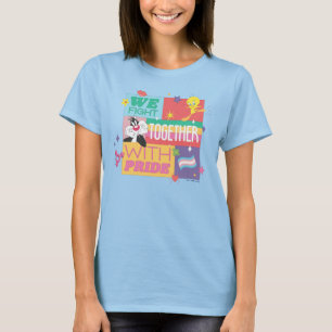SYLVESTER™ & TWEETY™  We Fight Together With Pride T-Shirt