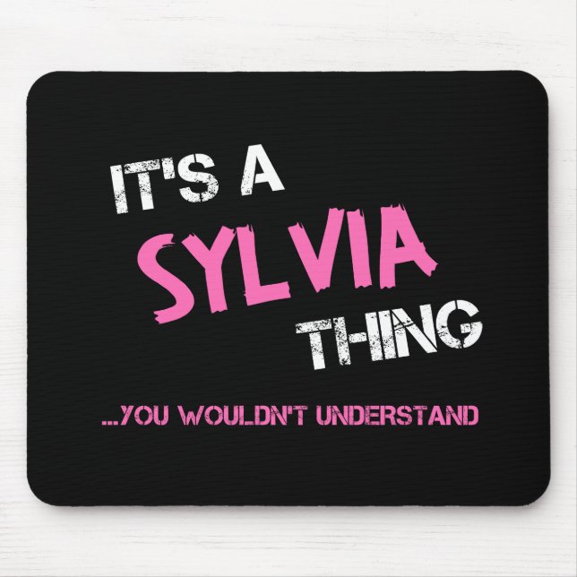 Sylvia thing you wouldn't understand name mouse mat (Front)