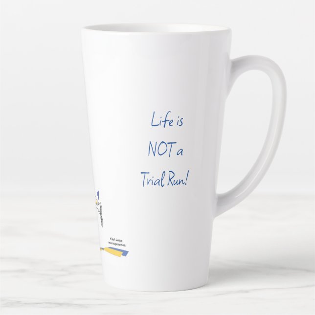 'Sylvie' Life is Not a Trial Run Latte Mug (Right)