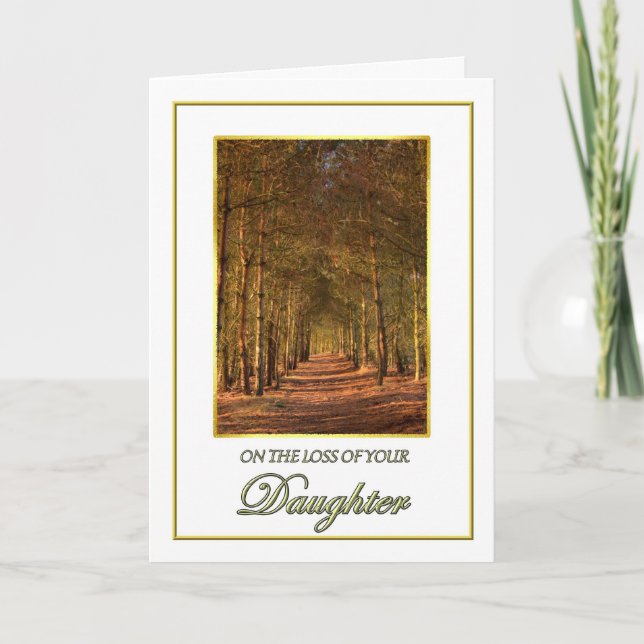 Sympathy on the Loss of Your Daughter Pine Path Ca Card (Front)