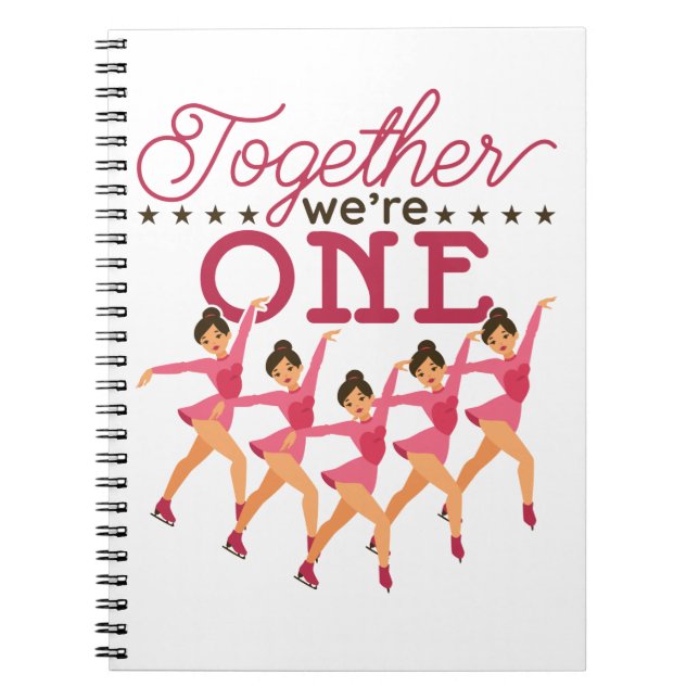 Synchronised Skating Together We're One Notebook (Front)