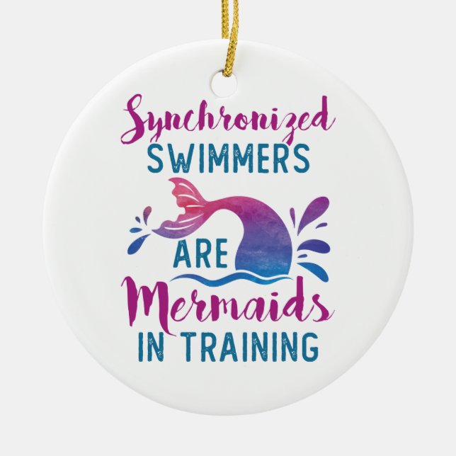 Synchronised Swimmers Are Mermaids In Training Ceramic Tree Decoration (Front)