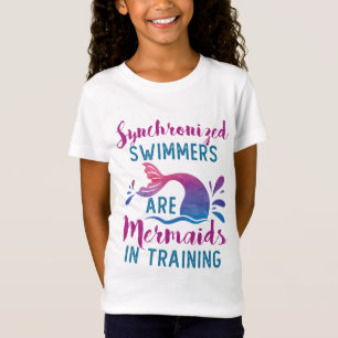 Synchronised Swimmers Are Mermaids In Training T-Shirt
