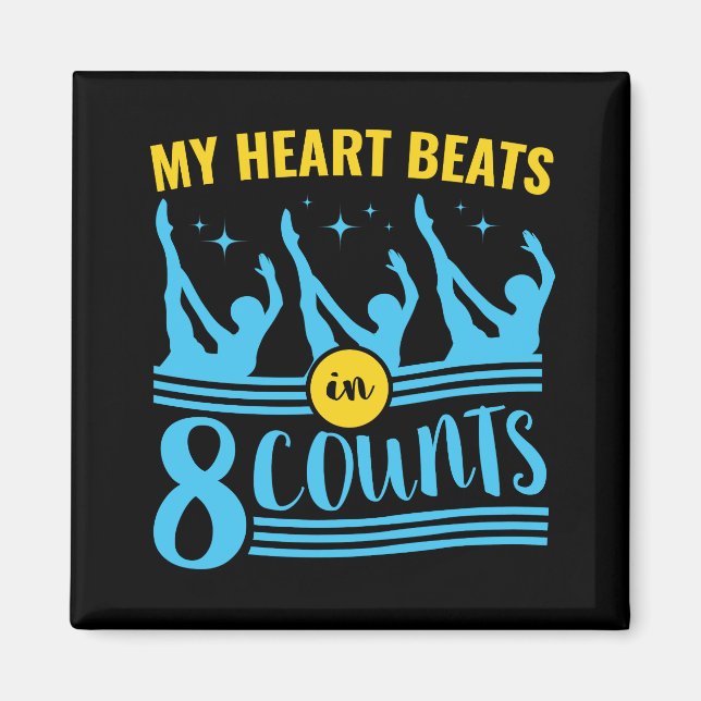 Synchronised Swimming My Heart Beats in 8 Counts Magnet (Front)