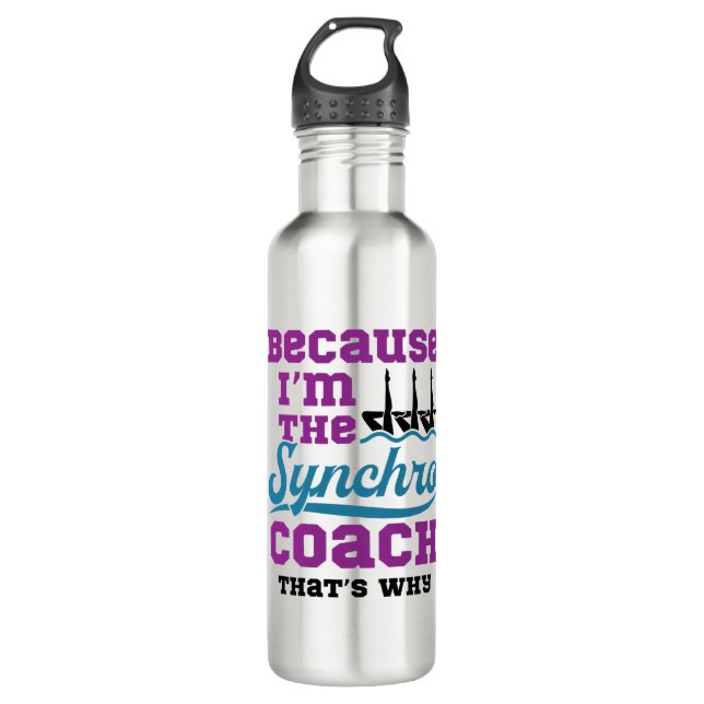 Synchronized Swimming Because I'm Synchro Coach 710 Ml Water Bottle (Front)
