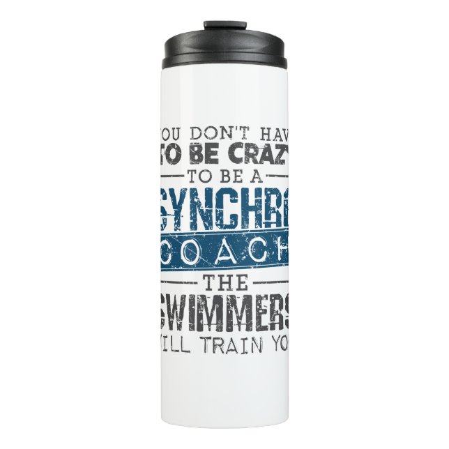 Synchronized Swimming Synchro Coach  Crazy Thermal Tumbler (Front)