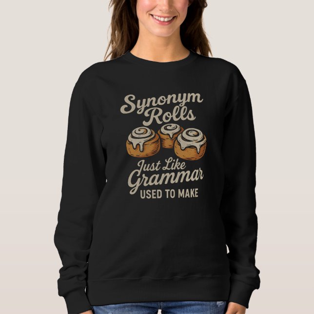 Synonym Rolls  Grammar Just Likma  USED TO MAKE Sweatshirt (Front)