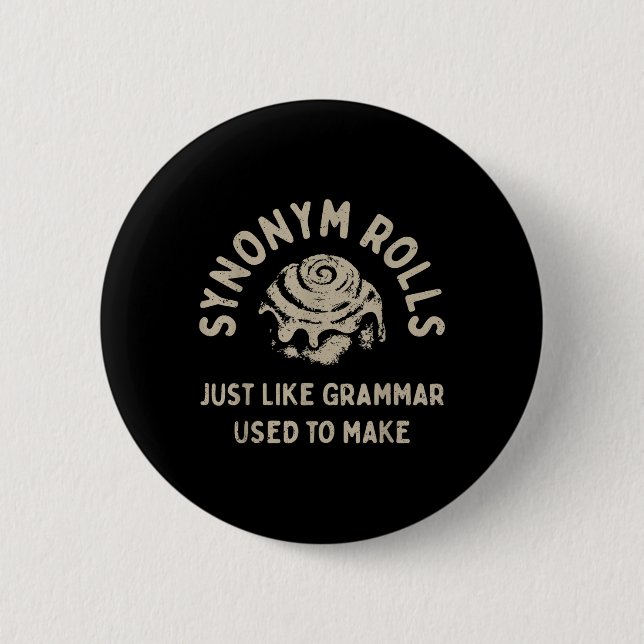 Synonym Rolls Joke Cinnamon Rolls Grammar Pun Funn 6 Cm Round Badge (Front)