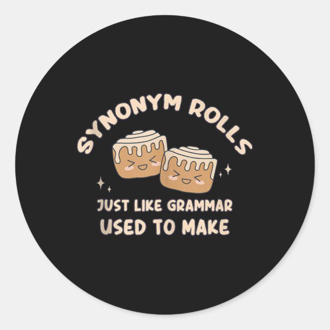 Synonym Rolls Joke Cinnamon Rolls Grammar Pun Funn Classic Round Sticker (Front)