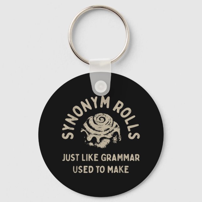 Synonym Rolls Joke Cinnamon Rolls Grammar Pun Funn Key Ring (Front)