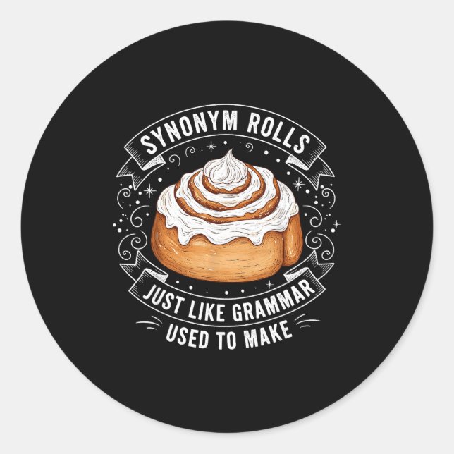 Synonym Rolls Just Like Grammar Used To Make Engli Classic Round Sticker (Front)