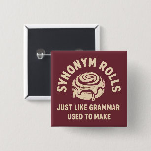 Synonym Rolls Just Like Grammar Used to Make Funny 15 Cm Square Badge