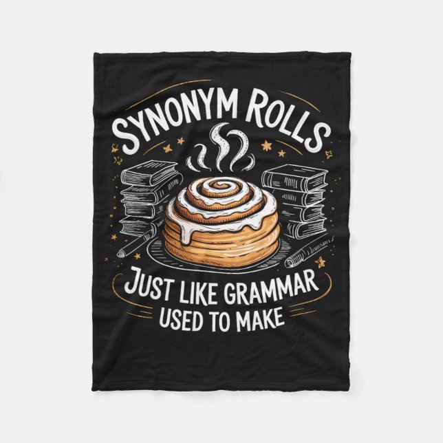 Synonym Rolls Just Like Grammar Used To Make Funny Fleece Blanket (Front)