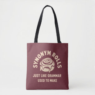 Synonym Rolls Just Like Grammar Used to Make Funny Tote Bag