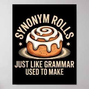 Synonym Rolls Just Like Grammar Used To Make Pun T Poster