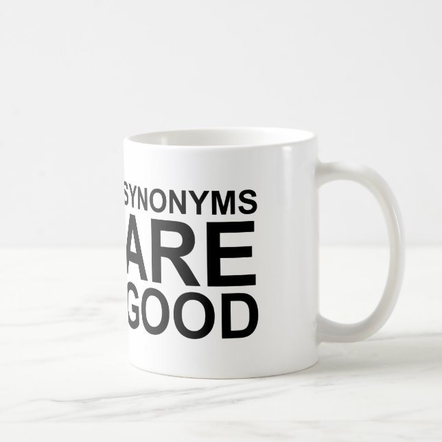 SYNONYMS ARE GOOD Rude Funny Language Joke Coffee Mug (Right)