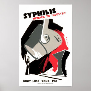 Syphilis ~ Menace to Industry Poster