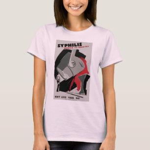 Syphilis ~ Menace to Industry T-Shirt