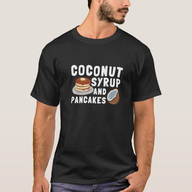 Syrup For Pancakes Flipping Flapjack Breakfast Pan T-Shirt (Front)