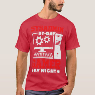 Sysadmin By Day By Night T-Shirt