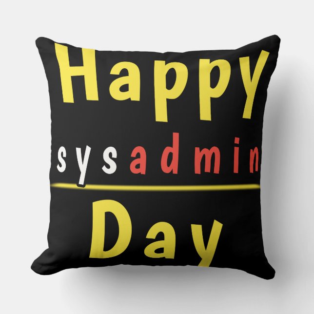 Sysadmin day - Happy Birthday SYSADMIN Cushion (Front)