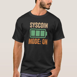 Syscoin Mode On Crypto T-Shirt