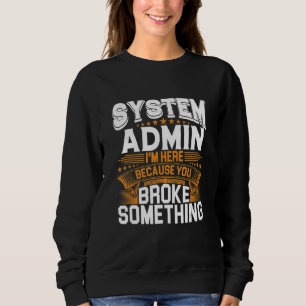 System Administrator Administrative Assistant Admi Sweatshirt