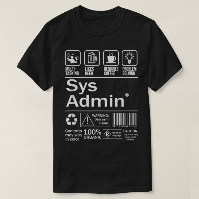 System Administrator Product Label  Unix Linux Cof T-Shirt (Design Front)