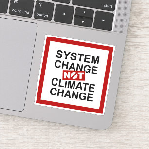 System Change Not Climate Change