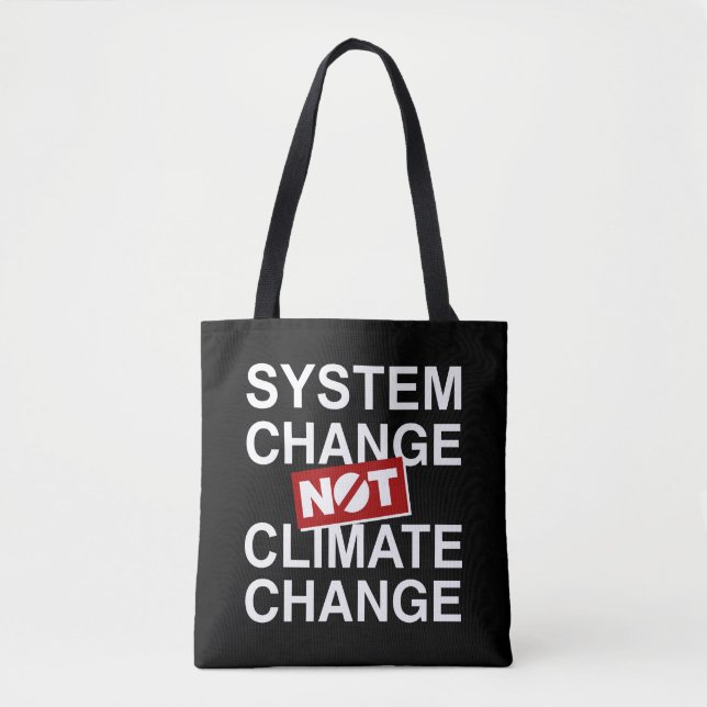 System Change Not Climate Change Tote Bag (Front)