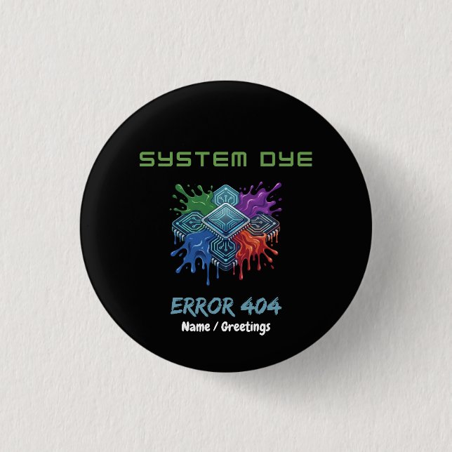 System Dye Error 404 Tech Glitch Microchip Graphic 3 Cm Round Badge (Front)