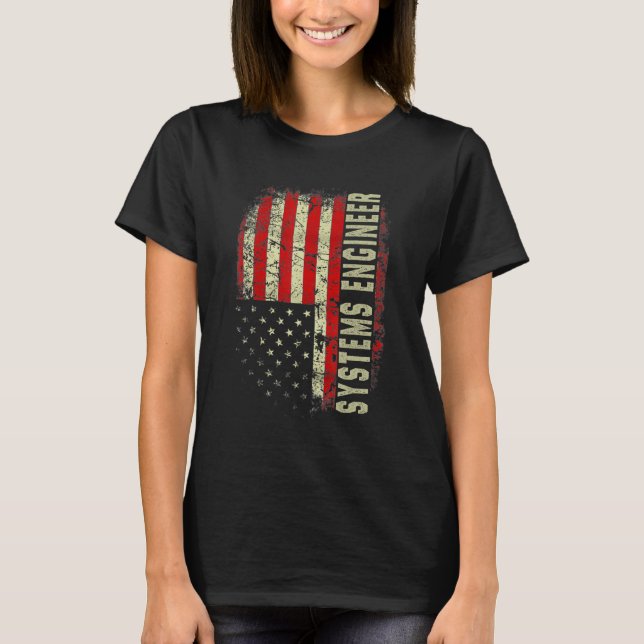 System Engineer 4th Of July US Flag Patriotic Engi T-Shirt (Front)