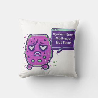 System Error: Motivation Not Found | Funny Glitch Cushion