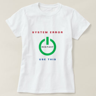 System Error T-Shirt Reset
