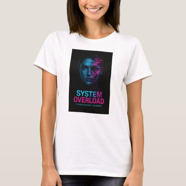 System Overload – Consciousness Exceeded Glitch T-Shirt (Front)