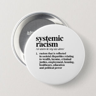 Systemic Racism Definition 7.5 Cm Round Badge