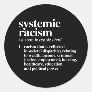 Systemic Racism Definition Classic Round Sticker