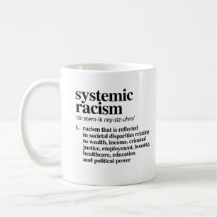 Systemic Racism Definition Coffee Mug
