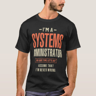 Systems Administrator Job Title Profession  T-Shirt