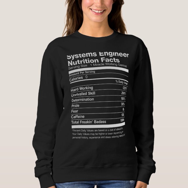 Systems Engineer Nutrition Facts Funny Sweatshirt (Front)